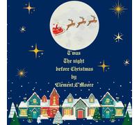 T'was The Night Before Christmas: A Visit From St. Nicholas (Illustrated Reader)