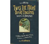 Twas the Night Before Christmas (and Life at the North Pole)