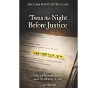 Twas the Night Before Justice: The Gary Wayne Sutton Case