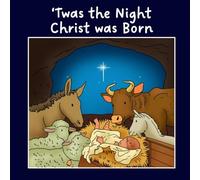 'Twas the Night Christ was Born