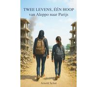 TWEE LEVENS, ÉÉN HOOP: van Aleppo naar Parijs