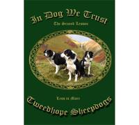 Tweedhope Sheepdogs - In Dog We Trust
