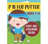 Tweedy Press P is for Putter (Tascabile) ABC Golf Activity Books