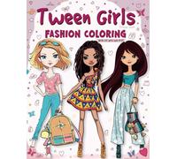 Tween Girls Trendy Stuff: Fashion Coloring Book For Girls Ages 8-12
