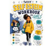 Tween Self Esteem Workbook for Girls Art Therapy Coloring Book: Positive Affirmations, SEL Activities, Faith Inspired Reflection Pages, Self Esteem Activities, and Emotional Wellness Exercises