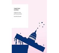 Tweeting Scared: Congress's Crisis of Communication