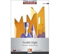 Twelfth Night. Level 7 (B2). Helbling Shakespeare Series. Con CD Audio. Con espansione online