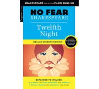 Twelfth Night No Fear Shakespeare Deluxe Student Edition: No Fear Shakespeare Deluxe Student Editions - Shakespeare Side-By-Side Plain English