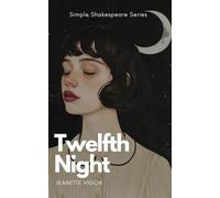 Twelfth Night | Simple Shakespeare Series: The classic play adapted to modern language