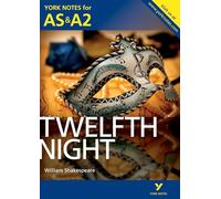 Twelfth Night: York Notes AS & A2 - for 2026, 2027 exams
