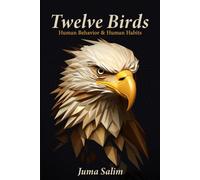 Twelve Birds: Human Behavior and Human Habits