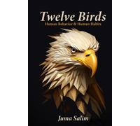 Twelve Birds: Human Behavior and Human Habits