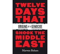 Twelve Days That Shook the Middle East