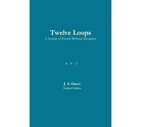Twelve Loops (Student Edition): A System of Poems Without Metaphor