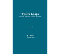 Twelve Loops (Teacher Edition): A System of Poems Without Metaphor