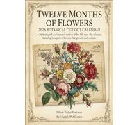 Twelve Months of Flowers: A Monthly Planner of 2026 Featuring Restored 300-Year-Old bouquets of flowers that grow in each month.