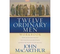 John F. MacArthur Twelve Ordinary Men Workbook (Tascabile)