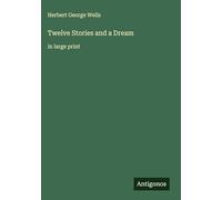 Twelve Stories and a Dream: in large print