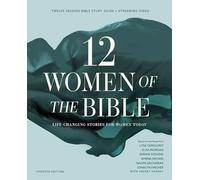 Twelve Women of the Bible Study Guide Plus Streaming Video: Life-Changing Stories for Women Today