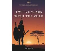 Twelve Years with the Zulu