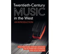 Twentieth-Century Music in the West: An Introduction
