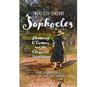 Twentieth-Century Sophocles: Flannery O'Connor and the Classical Tradition