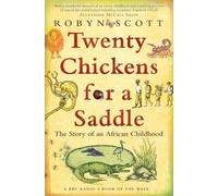 Twenty Chickens for a Saddle: The Story of an African Childhood