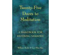 Twenty-Five Doors to Meditation: A Handbook for Entering Samadhi