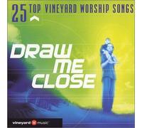 Twenty-Five Top Vineyard Worsh - Draw Me Close
