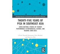 Twenty-five Years of PISA in Southeast Asia: Cross-national Studies of Student Performance in Mathematics, Science, and Reading (2000-2025)