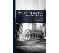 Twenty-five Years on the Firing Line