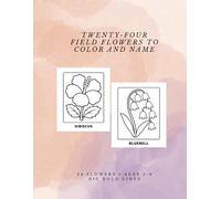 Twenty-Four Field Flowers to Color and Name