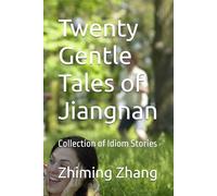 Twenty Gentle Tales of Jiangnan: Collection of Idiom Stories