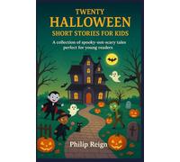 Twenty Halloween Short Stories for Kids: A collection of spooky-not-scary tales perfect for young readers