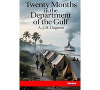 Twenty Months in the Department of the Gulf