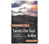 Twenty-One Days in May: Standing Tall