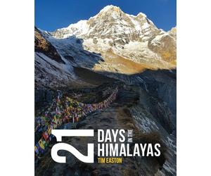 Twenty-one days in the Himalayas - Easton Tim