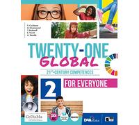 Twenty-one global. With Student's book for everyone. Per la Scuola media. Con e-book. Con espansione online (Vol. 2)