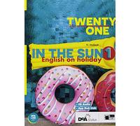 Twenty-one. In the sun. Per la Scuola media. Con espansione online. Con CD-Audio (Vol. 1)