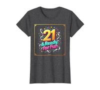 Twenty-One & Ready for Fun: Regalo per Il 21° Compleanno Maglietta, Donna, Grigio Scuro, M