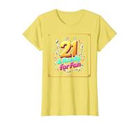 Twenty-One & Ready for Fun: Regalo per Il 21° Compleanno Maglietta, Donna, Limone, M