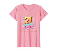 Twenty-One & Ready for Fun: Regalo per Il 21° Compleanno Maglietta, Donna, Rosa, L