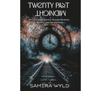 Twenty Past Midnight: An Illustrated Journey Through Darkness, Descent and the Unknown: A collection of illustrated poetry exploring dreams and memory, where time fractures and reality warps.