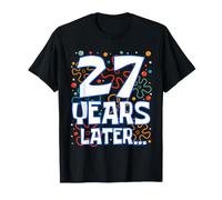 Twenty Seven 27 Years Later 27th Birthday Funny Party Meme Maglietta
