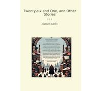 Twenty-six and One, and Other Stories