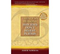 TWENTY-SIX REASONS WHY JEWS DON'T BELIEVE IN JESUS - Tellis Ashley