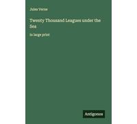 Twenty Thousand Leagues under the Sea: in large print