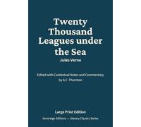 Twenty Thousand Leagues under the Sea: Literary Classics Series - Annotated Sovereign Edition