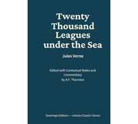 Twenty Thousand Leagues under the Sea: Literary Classics Series - Annotated Sovereign Edition