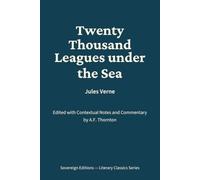 Twenty Thousand Leagues under the Sea: Literary Classics Series - Annotated Sovereign Edition